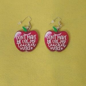 Pierced "Don't Make Me Use My Teacher Voice" Earrings